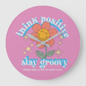 Denk aan een positieve blijf-van-mijn-lijfspreuk grote klok (Voorkant)