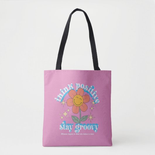 Denk aan een positieve blijf-van-mijn-lijfspreuk tote bag (Voorkant)