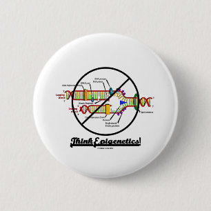 Denk aan Epigenetica! (DNA-replicatie uitsteken) Ronde Button 5,7 Cm