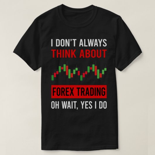 Denk aan Forex Trading Trader T-shirt (Design voorkant)