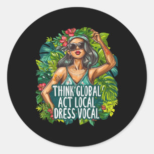 Denk aan Global Act Lokale jurk Vocale Milieu Ronde Sticker