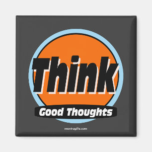 Denk aan Good Thoughts Magnet