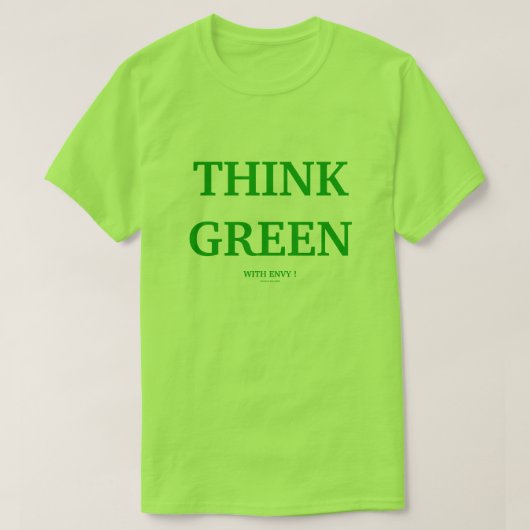 DENK AAN GROEN MET ENVY! T-SHIRT (Design voorkant)