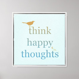 Denk aan Happy Thoughts Canvas Afdruk