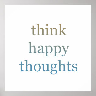Denk aan Happy Thoughts Poster