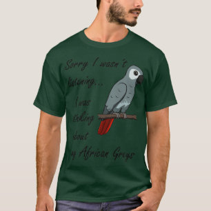 Denk aan het Gezegde van Afrikaanse grijze parrots T-shirt