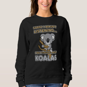 Denk aan het Koalas Ironic Gezegde Koala Beer Trui