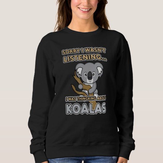 Denk aan het Koalas Ironic Gezegde Koala Beer Trui (Voorkant)