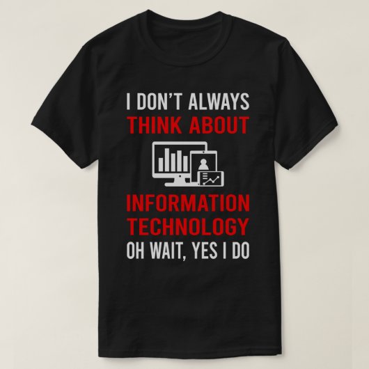 Denk aan informatietechnologie t-shirt (Design voorkant)