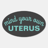 Denk aan je eigen baarmoeder ovale sticker (Voorkant)