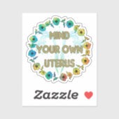 Denk aan je eigen baarmoeder | Pro-keuze Sticker (Vel)