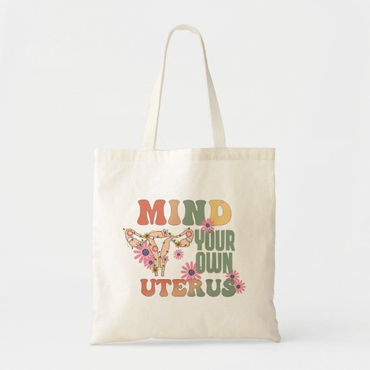 Denk aan je eigen baarmoeder tote bag (Voorkant)