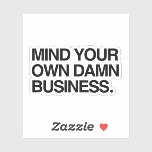 Denk aan je eigen bedrijf sticker (Vel)