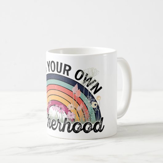 Denk aan je eigen moederschap, Moederdag geschenke Koffiemok (Voorkant rechts)