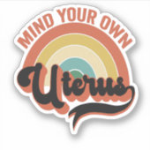 Denk aan je eigen Uterus Abortion  Retro Cadeau Sticker (Voorkant)