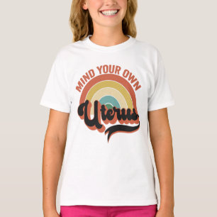 Denk aan je eigen Uterus Abortion  Retro Cadeau T-shirt