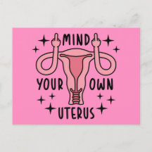 Denk aan je eigen Uterus Feminist Pro Choice