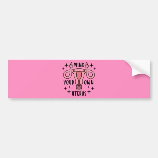 Denk aan je eigen Uterus Feminist Pro Choice Bumpersticker (Voorkant)