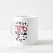 Denk aan je eigen Uterus Feminist Pro Choice Koffiemok (Voorkant links)