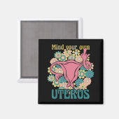 Denk aan je eigen Uterus Feminist Pro Choice Magneet (Voorkant / Achterkant)