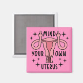 Denk aan je eigen Uterus Feminist Pro Choice Magneet (Voorkant / Achterkant)