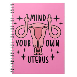 Denk aan je eigen Uterus Feminist Pro Choice Notitieboek