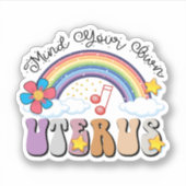 Denk aan je eigen uterus feminist Pro Choice Rainb Sticker (Voorkant)