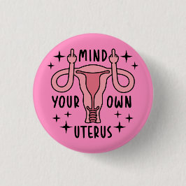Denk aan je eigen Uterus Feminist Pro Choice Ronde Button 3,2 Cm