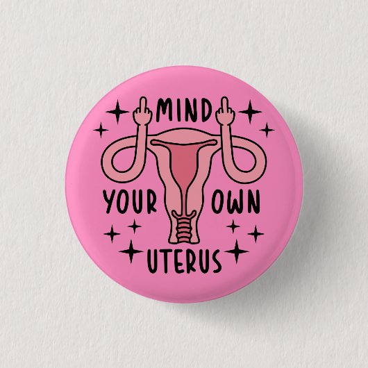 Denk aan je eigen Uterus Feminist Pro Choice Ronde Button 3,2 Cm (Voorkant)