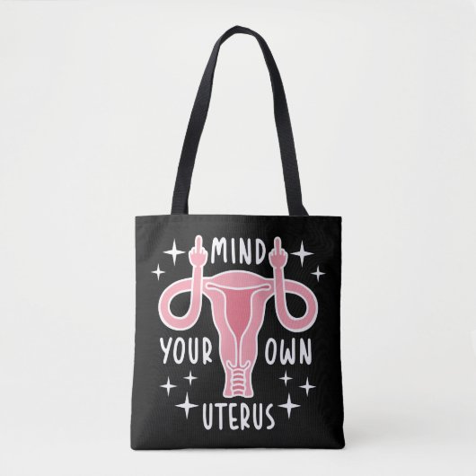 Denk aan je eigen Uterus Feminist Pro Choice Tote Bag (Voorkant)
