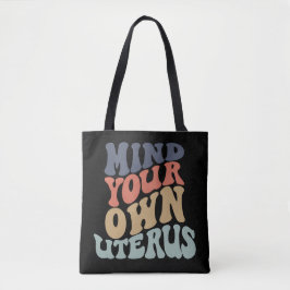 Denk aan je eigen Uterus feminist Tote Bag