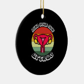  denk aan je eigen uterus Funny Feminist Gift Keramisch Ornament (Rechts)