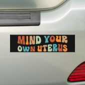 Denk aan je eigen Uterus Pro-Choice Bumpersticker (Op auto)