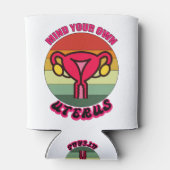 Denk aan je eigen Uterus Pro Choice Feministische  Blikjeskoeler (Achterkant)