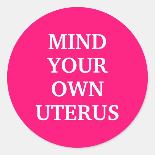 Denk aan je eigen uterus, roze witte elegant ronde sticker (Voorkant)