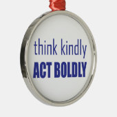 Denk aan Kindly, Act Bolly Metalen Ornament (Rechts)