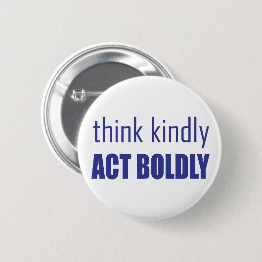 Denk aan Kindly, Act Bolly Ronde Button 5,7 Cm (Voorkant /achterkant)