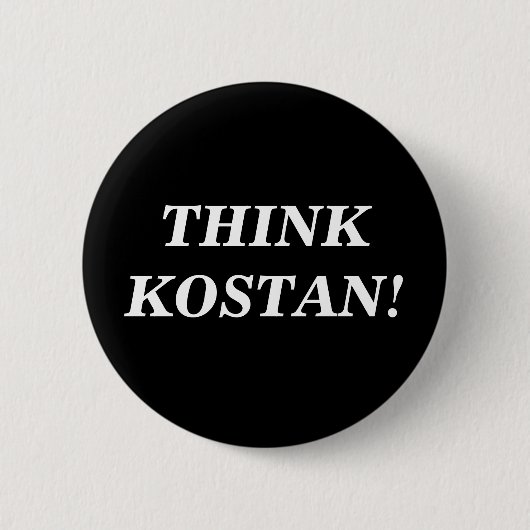 DENK AAN KOSTAN! Knoop Ronde Button 5,7 Cm (Voorkant)