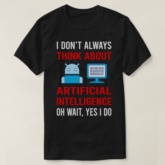 Denk aan kunstmatige intelligentie AI T-shirt (Design voorkant)