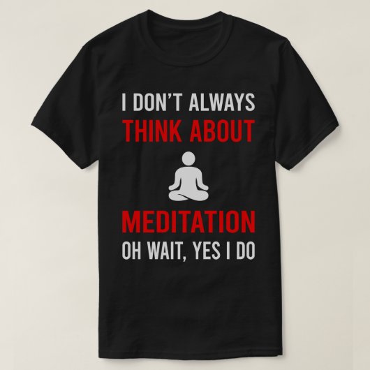 Denk aan meditatie en mindful mediteren t-shirt (Design voorkant)