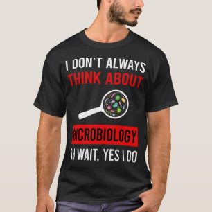 Denk aan Microbiologie Microbioloog T-shirt