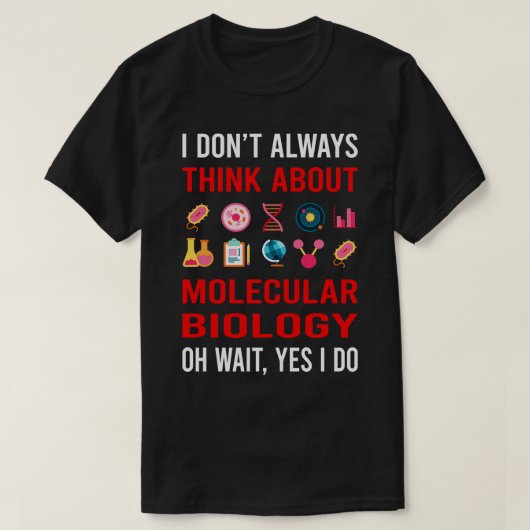 Denk aan moleculaire bioloog t-shirt (Design voorkant)