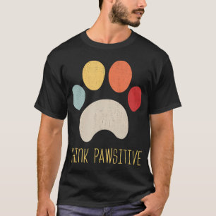 Denk aan pawsitieve pap t-shirt