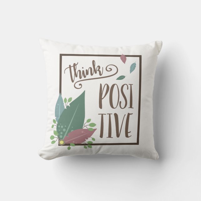 Denk aan positieve motivatieveer kussen (Voorkant)