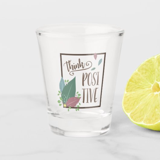 Denk aan positieve motivatieveer-tekst shot glas (Voorkant)