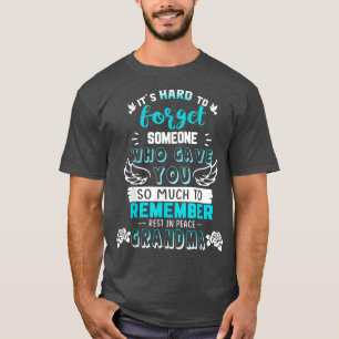 Denk aan rust in vrede Mijn oma-herdenking van mij T-shirt