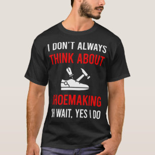 Denk aan schoenmaker schoenen maken schoenen t-shirt