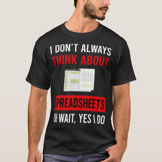Denk aan Spreadsheet Tabellen T-shirt (Voorkant)