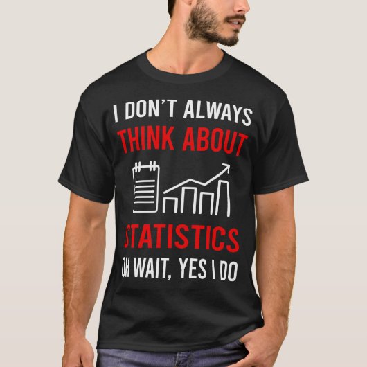 Denk aan Statistiek T-shirt (Voorkant)