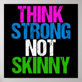 Denk aan sterke niet Skinny Inspirerend fitness Poster